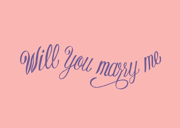 Will you marry me typography design