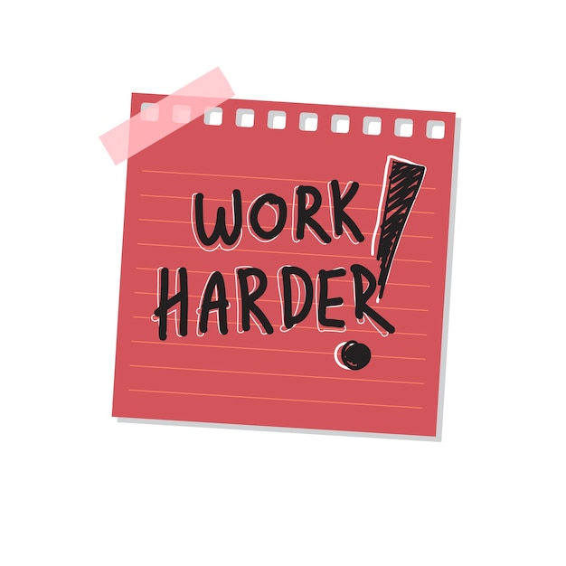 Work harder sticky note illustration