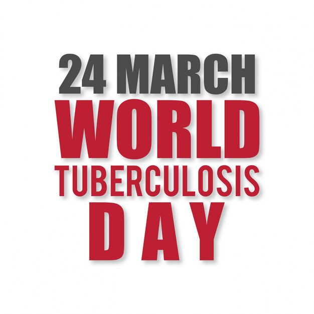 World tuberculosis day, background with red and black letters