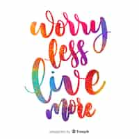 Free vector worry less live more watercolor lettering