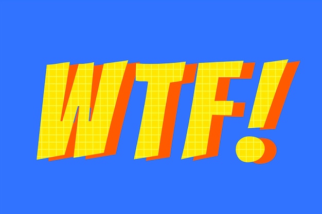 Wtf! chat word typography 