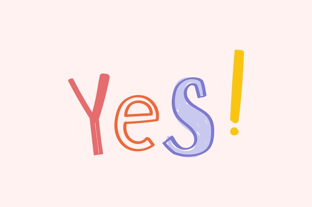 Yes! word vector doodle hand-lettering font typography