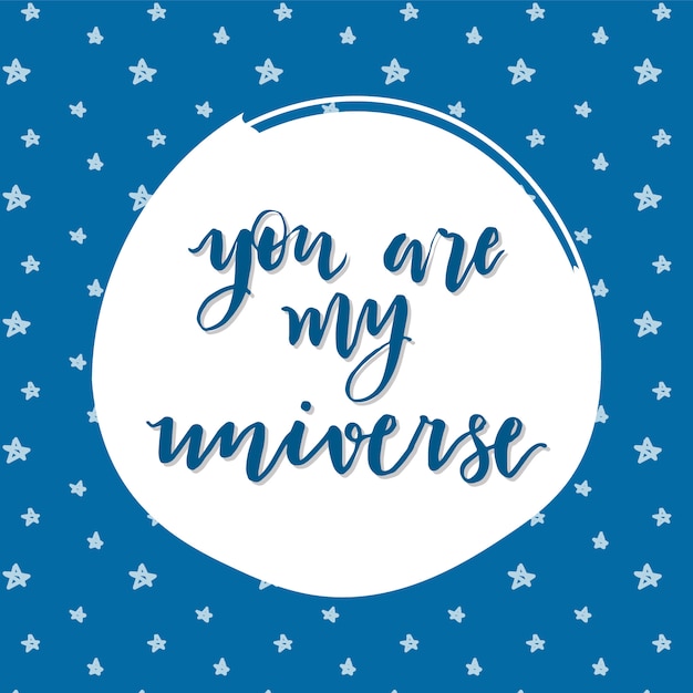 You are my universe