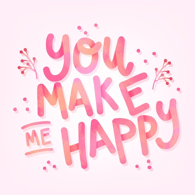 You make me happy lettering