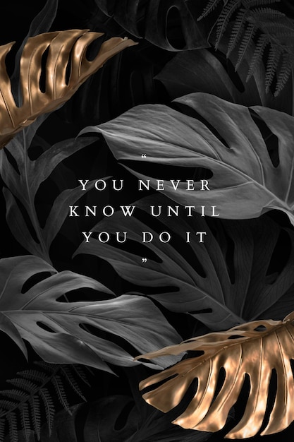 Free vector you never know until you do it on gold and black leaves