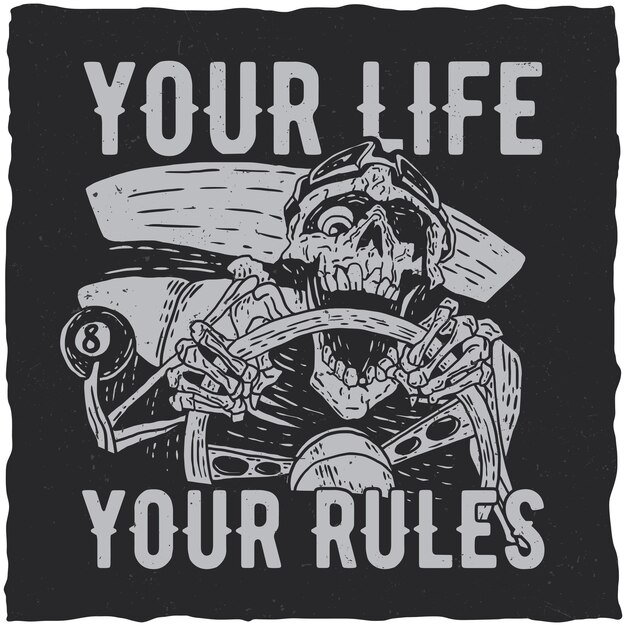 Ваша жизнь, ваши правила плакат со скелетом