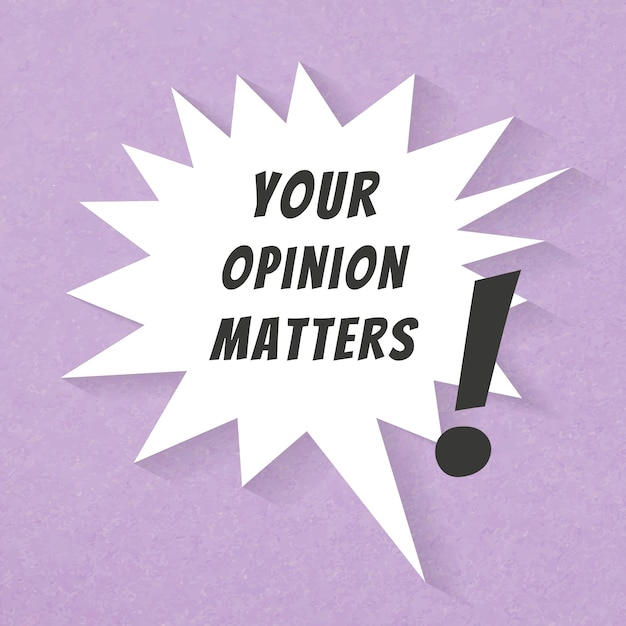 Free vector your opinion matters template vector, editable speech bubble