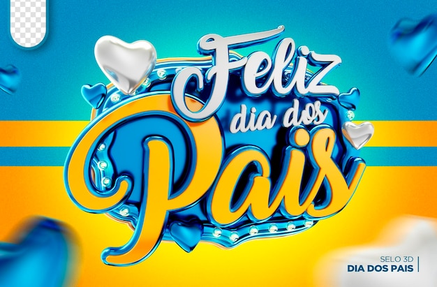 Kostenlose PSD 3d-logo „happy fathers day“ für werbekampagnen-kompositionen „feliz dia dos pais“ in brasilien
