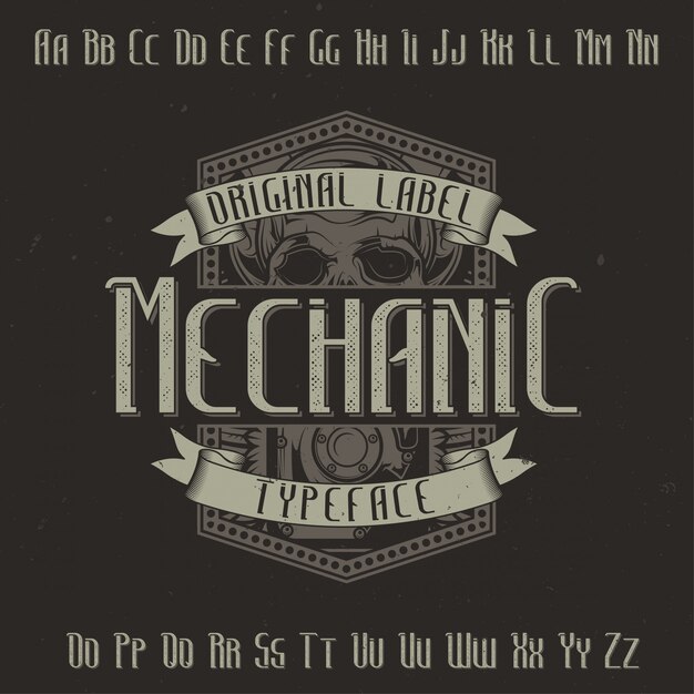 original label typeface named 'mechanic'. good to use in any label design.