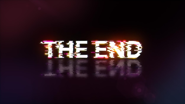 3d rendering the end text with screen effects of technological glitches