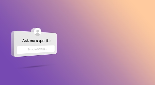 Ask me a question form instagram 3d