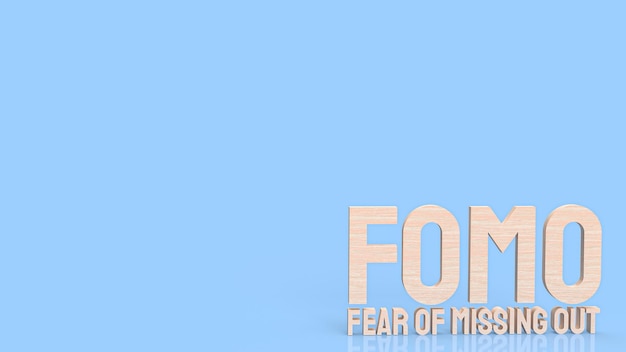 The Fear of missing out or fomo wood text for documentary or business concept 3d rendering