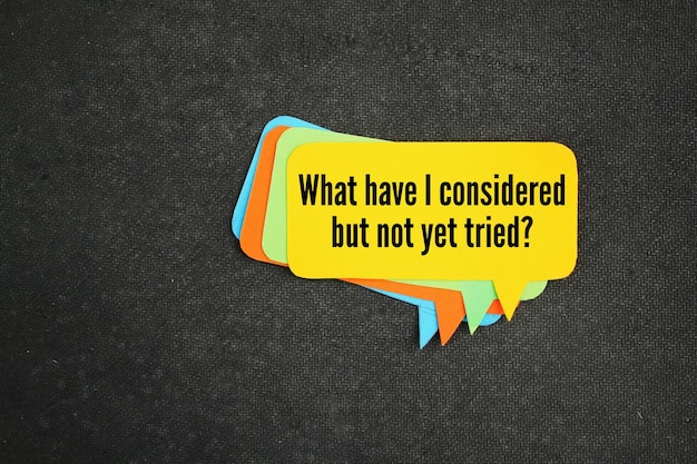 What have I considered but not yet tried What questions should I ask for problemsolving skills Smart