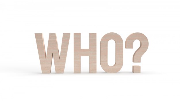 wooden who text  on white background 3d rendering.