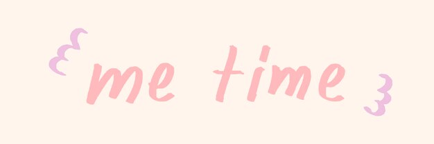 me time doodle typography