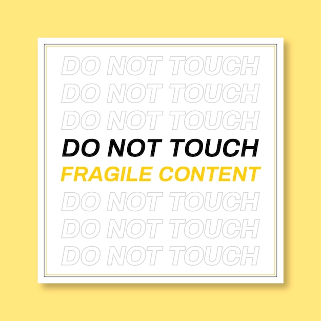 Simple modern do not touch fragile content sign