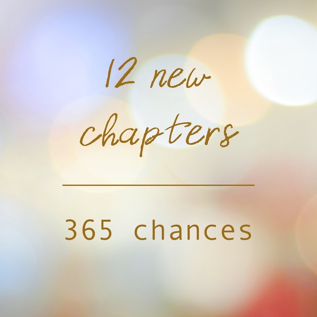 12 Nouveaux Chapitres 365 Chances Citation Positive Du Nouvel An Sur Fond Flou Abstrait Bokeh Banniere Photo Premium