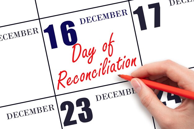 16 décembre Texte écrit à la main Jour de réconciliation à la date du calendrier Enregistrez la date