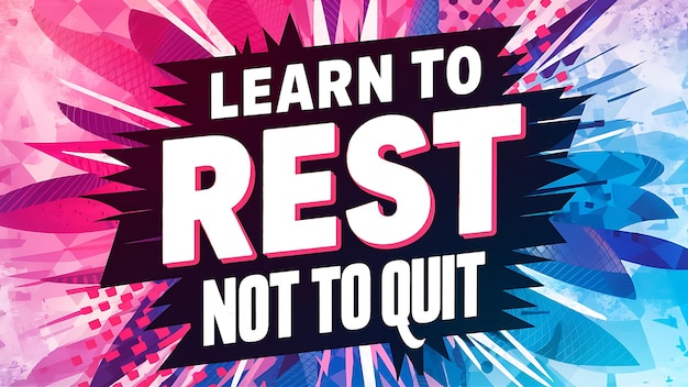 Apprenez à vous reposer et à ne pas abandonner fond coloré conception de t-shirt citation motivation illustration typographie