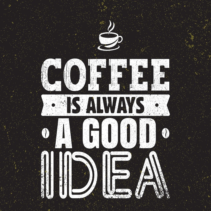 Photo le café est toujours une bonne idée typographie vectorielle concept de conception de bannière sur texture grunge rugueuse