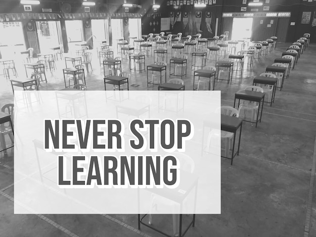 Citation de motivation écrite avec NEVER STOP LEARNING