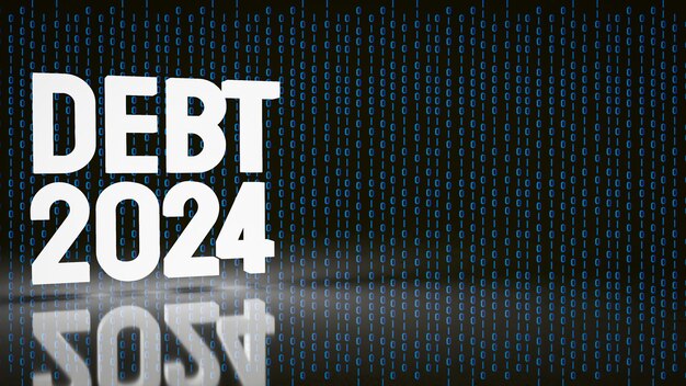 La dette 2024 sur fond numérique pour le rendu 3d du concept d'entreprise