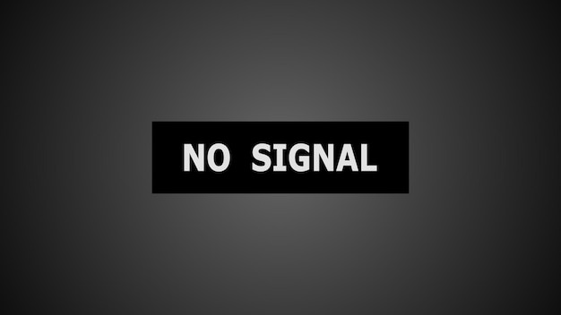 Écran noir avec du texte NO SIGNAL sur fond blanc