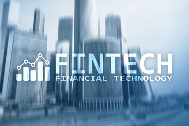 FINTECH Technologie financière commerce mondial et information Technologie de communication Internet Fond de gratte-ciel Concept d'entreprise Hitech