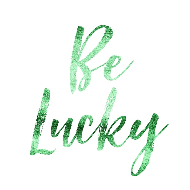 Message irlandais Be Lucky St Patrick's day feuille verte