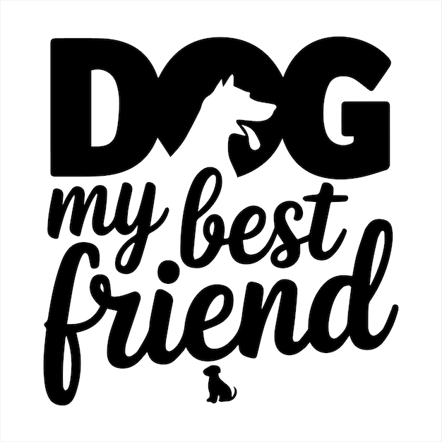 Mon meilleur ami a des pattes dessin de t-shirt fichiers pour couper dessin de typographie calligraphie graphique