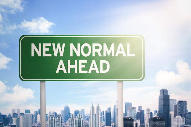 Panneau avec texte New Normal Ahead