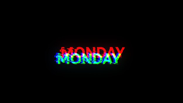 Rendering 3D du texte du lundi avec des effets d'écran de problèmes technologiques