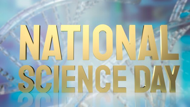Le texte d'or de la journée nationale de la science sur fond d'adn pour le rendu 3d du concept sci