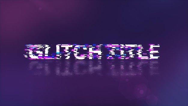 Texte de titre de glitch de rendu 3D avec effets d'écran de glitches technologiques