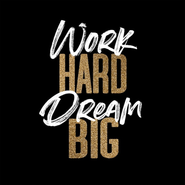 Travailler dur rêver grand or et blanc citation de motivation inspirante