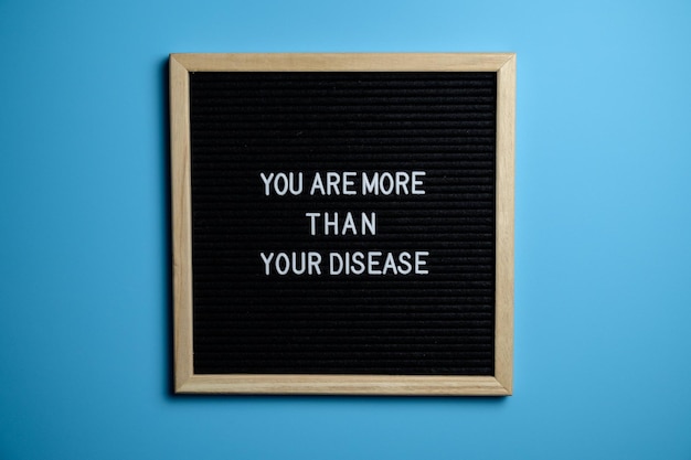 Vous êtes plus que votre maladie Texte Photo