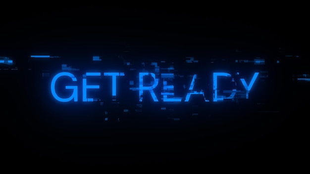 3d rendering get ready text with screen effects of technological glitches