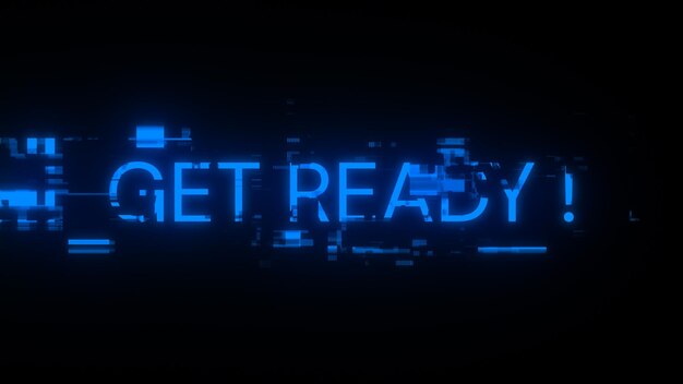 3d rendering get ready text with screen effects of technological glitches