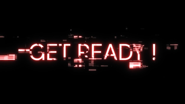 3d rendering get ready text with screen effects of technological glitches