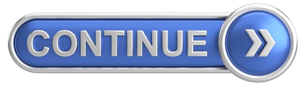 Continue button Next button 3D illustration