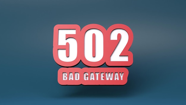 HTTP Error 502 Bad Gateway 3d render illustration