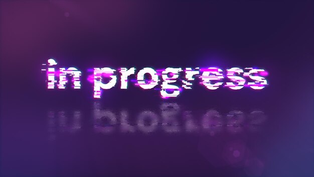 3d rendering in progress text with screen effects of technological glitches