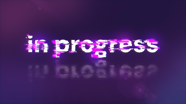 3d rendering in progress text with screen effects of technological glitches
