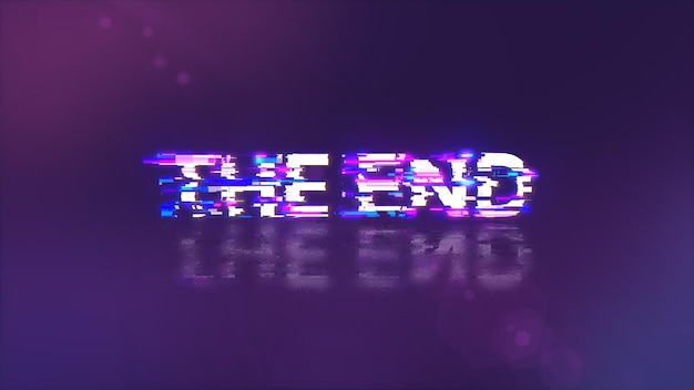 3d rendering the end text with screen effects of technological glitches