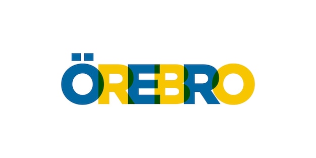 Orebro in the Sweden emblem The design features a geometric style vector illustration with bold typography in a modern font The graphic slogan lettering