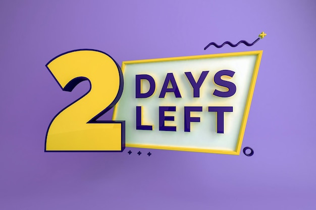 Two days left Left days countdown banner in 3D Sales time count 3D rendering