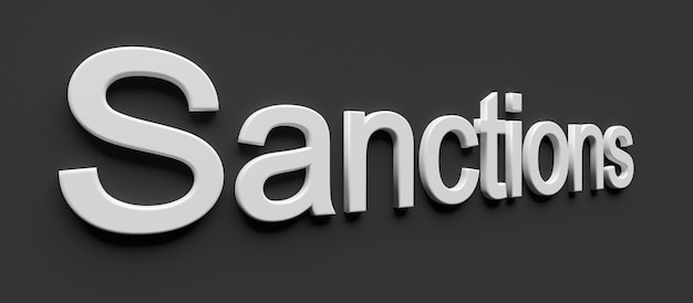 Word sanctions Concept of political crisis 3d rendering