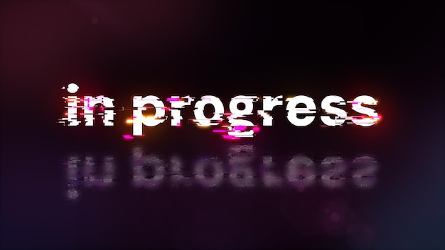 3d rendering in progress text with screen effects of technological glitches
