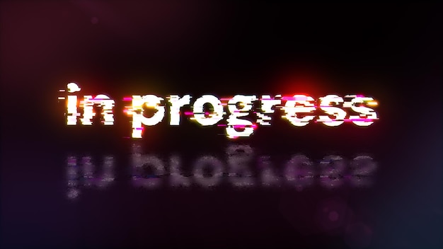 3d rendering in progress text with screen effects of technological glitches