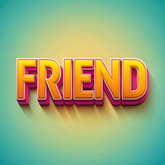 a colorful image of a text that says quot friend quot